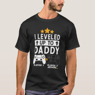 Mens I Levelled Up To Daddy Gamer Funny Promoted T T-Shirt