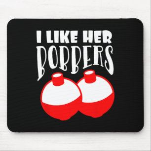 Men's I Like Her Bobbers Funny Fishing Couples Gif Mouse Mat