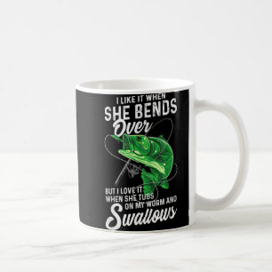 Mens I Like It When She Bends Over Fishing Gifts f Coffee Mug