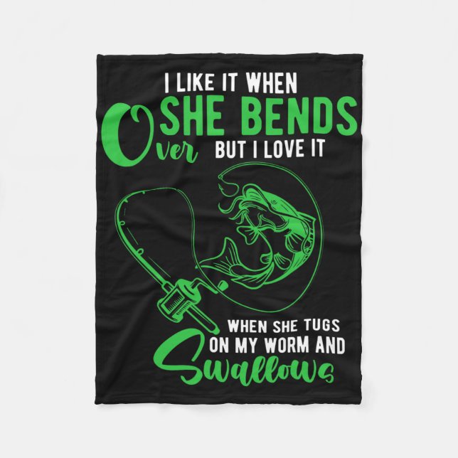 Mens I Like It When She Bends Over Funny Fishing A Fleece Blanket (Front)