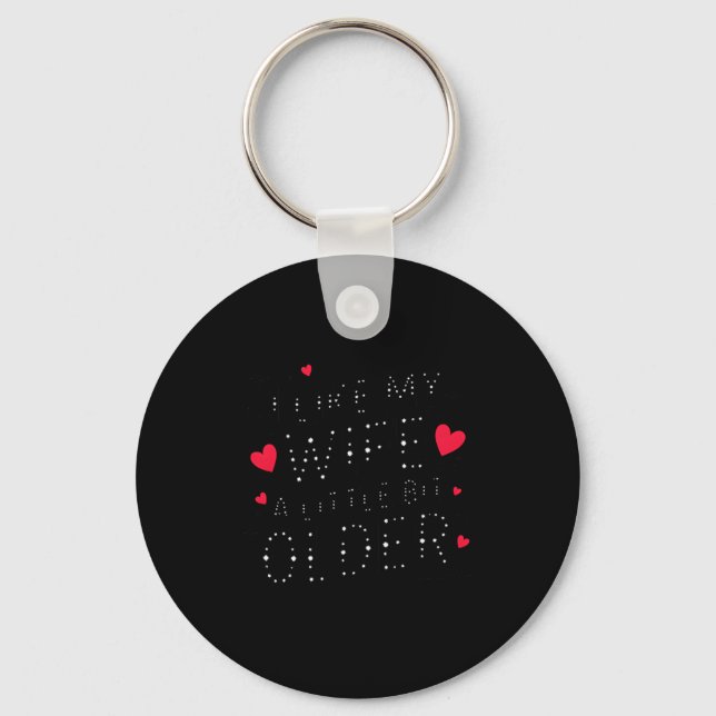 Mens I Like My Wife A Little Bit Older Premium Tri Key Ring (Front)