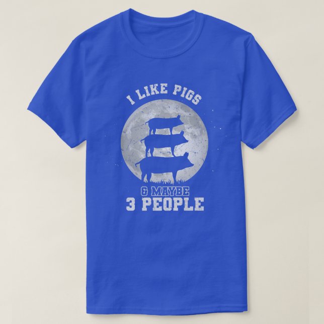 Mens I Like Pigs And Maybe 3 People - Pig Farmer S T-Shirt (Design Front)