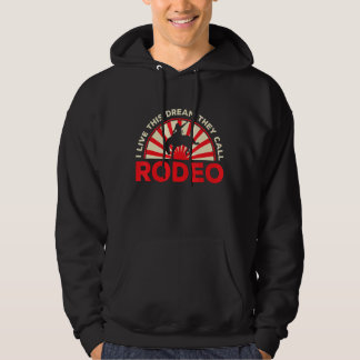 Mens I Live This Dream They Call Rodeo Western Ame Hoodie