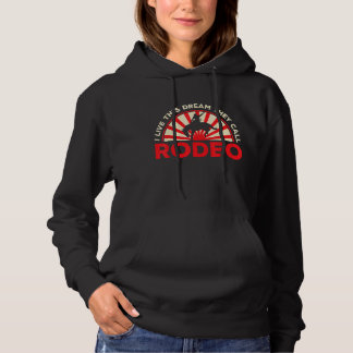 Mens I Live This Dream They Call Rodeo Western Ame Hoodie