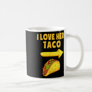 Mens I Love Her Taco Funny Matching Couple Cinco D Coffee Mug