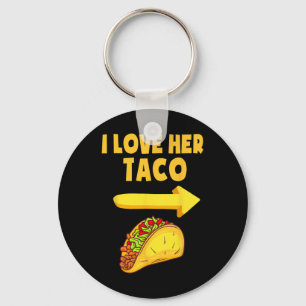 Mens I Love Her Taco Funny Matching Couple Cinco D Key Ring