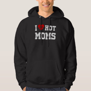 Mens I Love Hot Moms I Heart Hot Moms Summer Hoodie
