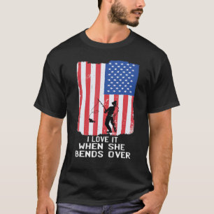 Mens I Love It When She Bends Over Usa Flag Pet Fi T-Shirt