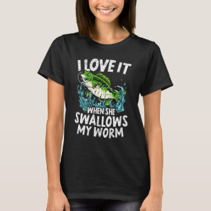 Mens I Love It When She Swallows My Worm Fisherman T-Shirt