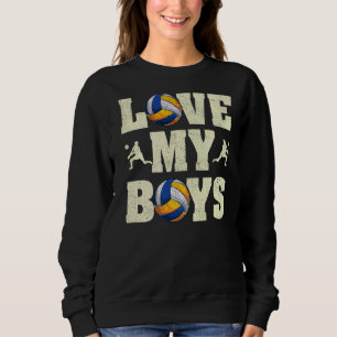 Mens I Love My Boys Volleyball  Father's Day Volle Sweatshirt