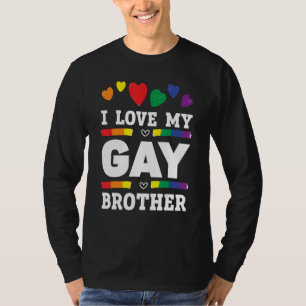Mens I Love My Gay Brother Best Bro Ever Brotherho T-Shirt