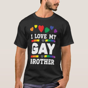 Mens I Love My Gay Brother Best Bro Ever Brotherho T-Shirt