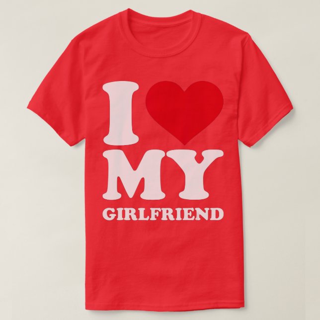 Mens I love my girlfriend  T-Shirt (Design Front)