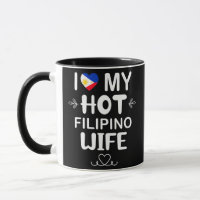 Mens I Love My Hot Filipino Wife Philippines 