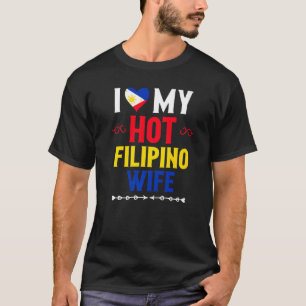 Mens I Love My Hot Filipino Wife Philippines T-Shirt