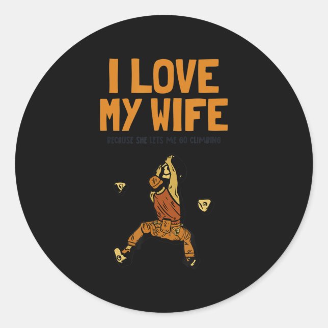 Mens I love my Wife Climbing Bouldering Sport Free Classic Round Sticker (Front)