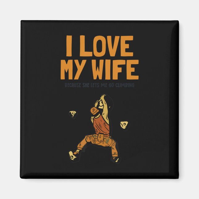 Mens I love my Wife Climbing Bouldering Sport Free Magnet (Front)