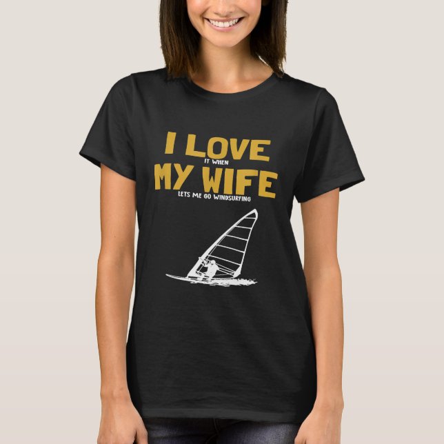Mens I love my Wife Windsurfing Windsurfer Surfer  T-Shirt (Front)