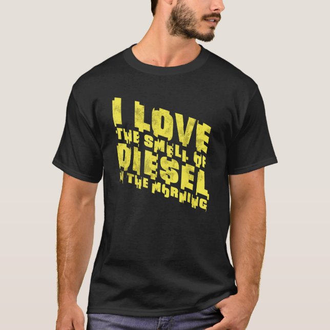 Mens I Love The Smell Of Diesel In The Morning Quo T-Shirt (Front)