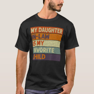 Mens I m My Father In Laws Favourite Child Vintage T-Shirt