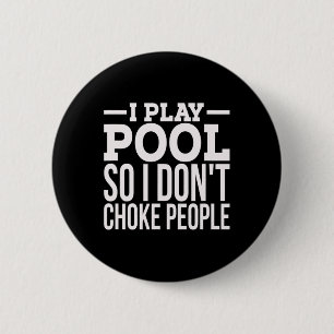 Mens I Play Pool Funny Sarcastic Billiards Playing 6 Cm Round Badge