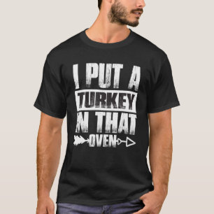 Mens I Put A Turkey In That Oven Funny Retro Pregn T-Shirt