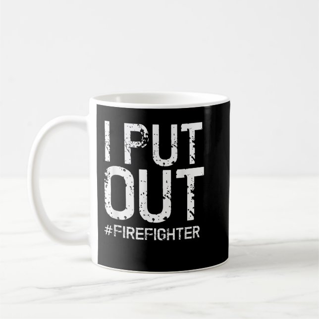 Mens I Put Out Firefighter Shirt Funny Firemen Gif Coffee Mug (Left)
