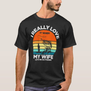 Mens I Really Love My Wife Dad Fishing Fathers Da T-Shirt