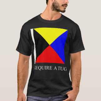 Mens I Require A Tug Zulu Ship Signal Flag  T-Shirt