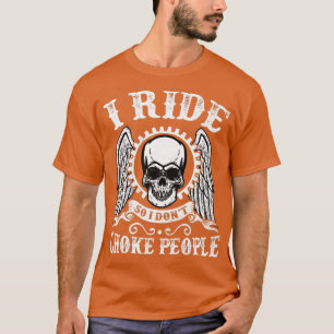 Mens I Ride So I Don't Choke People Motorcycle Rid T-Shirt