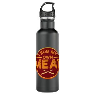 Mens I Rub My Own Meat Funny BBQ Grilling Tee Gift 710 Ml Water Bottle
