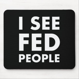Mens I See Fed People Cool Quote For Funny Chefs A Mouse Mat