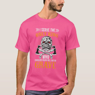 Mens I Serve The Only King Who Conquered Viking Va T-Shirt