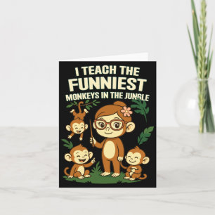 Mens I Teach The Funniest Monkeys Performance Card