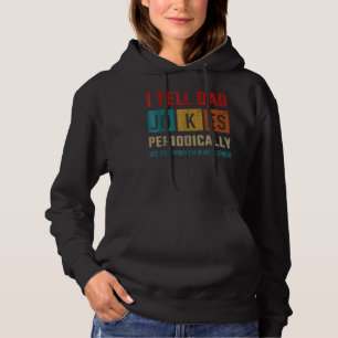 Mens I Tell Dad Jokes Periodically Element Vintage Hoodie