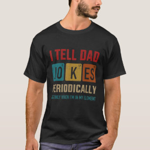Mens I Tell Dad Jokes Periodically Element Vintage T-Shirt