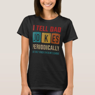 Mens I Tell Dad Jokes Periodically Element Vintage T-Shirt