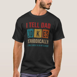 Mens I Tell Dad Jokes Periodically Element Vintage T-Shirt