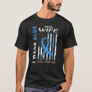 Mens I Wear Blue For My Wife Autism Awareness Amer T-Shirt