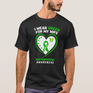 Mens I Wear Green For My Wife Gastroparesis Awaren T-Shirt