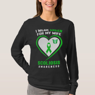 Mens I Wear Green For My Wife Scoliosis Awareness T-Shirt