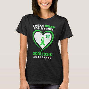 Mens I Wear Green For My Wife Scoliosis Awareness T-Shirt