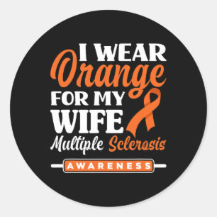 Mens I Wear Orange For My Wife Multiple Sclerosis  Classic Round Sticker
