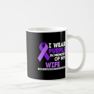 Mens I Wear Purple In Memory Of My Wife Overdose A Coffee Mug