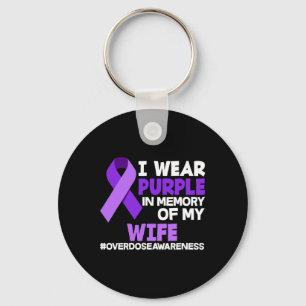 Mens I Wear Purple In Memory Of My Wife Overdose A Key Ring