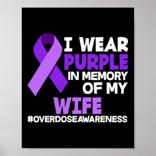 Mens I Wear Purple In Memory Of My Wife Overdose A Poster