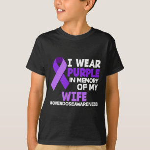 Mens I Wear Purple In Memory Of My Wife Overdose A T-Shirt