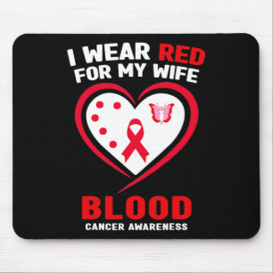 Mens I Wear Red For My Wife Blood Cancer Awareness Mouse Mat