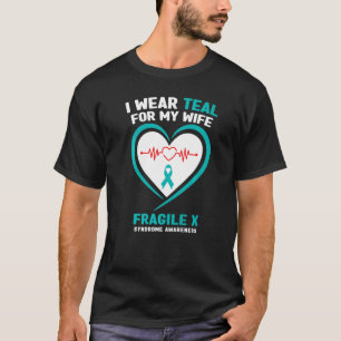 Mens I Wear Teal For My Wife Fragile X Syndrome Aw T-Shirt