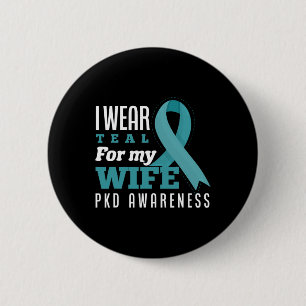 Mens I Wear Teal For My Wife Polycystic Kidney Dis 6 Cm Round Badge